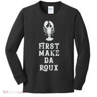 Louisiana First Make Da Roux Cajun Creole Cooking Kids Long Sleeve Shirt thumb 0