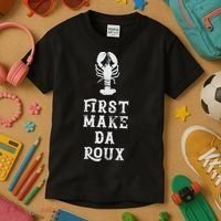 Louisiana First Make Da Roux Cajun Creole Cooking Kids T-Shirt thumb 3