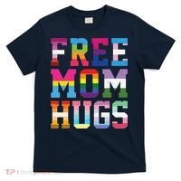 Lgbtq+ Free Mom Hugs T-Shirt thumb 0