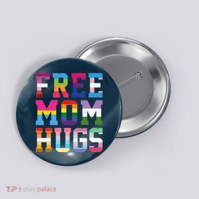 Lgbtq+ Free Mom Hugs Button