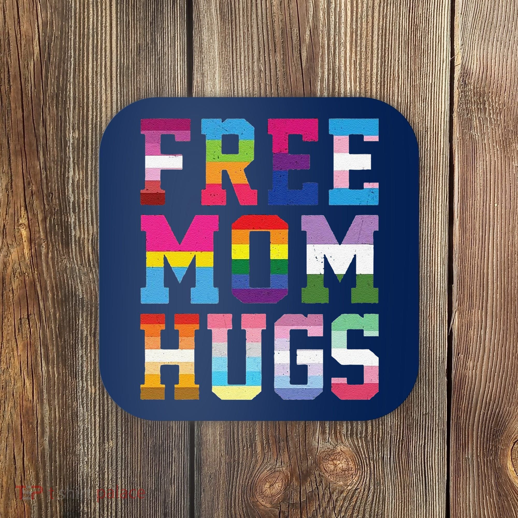 Lgbtq+ Free Mom Hugs Coaster