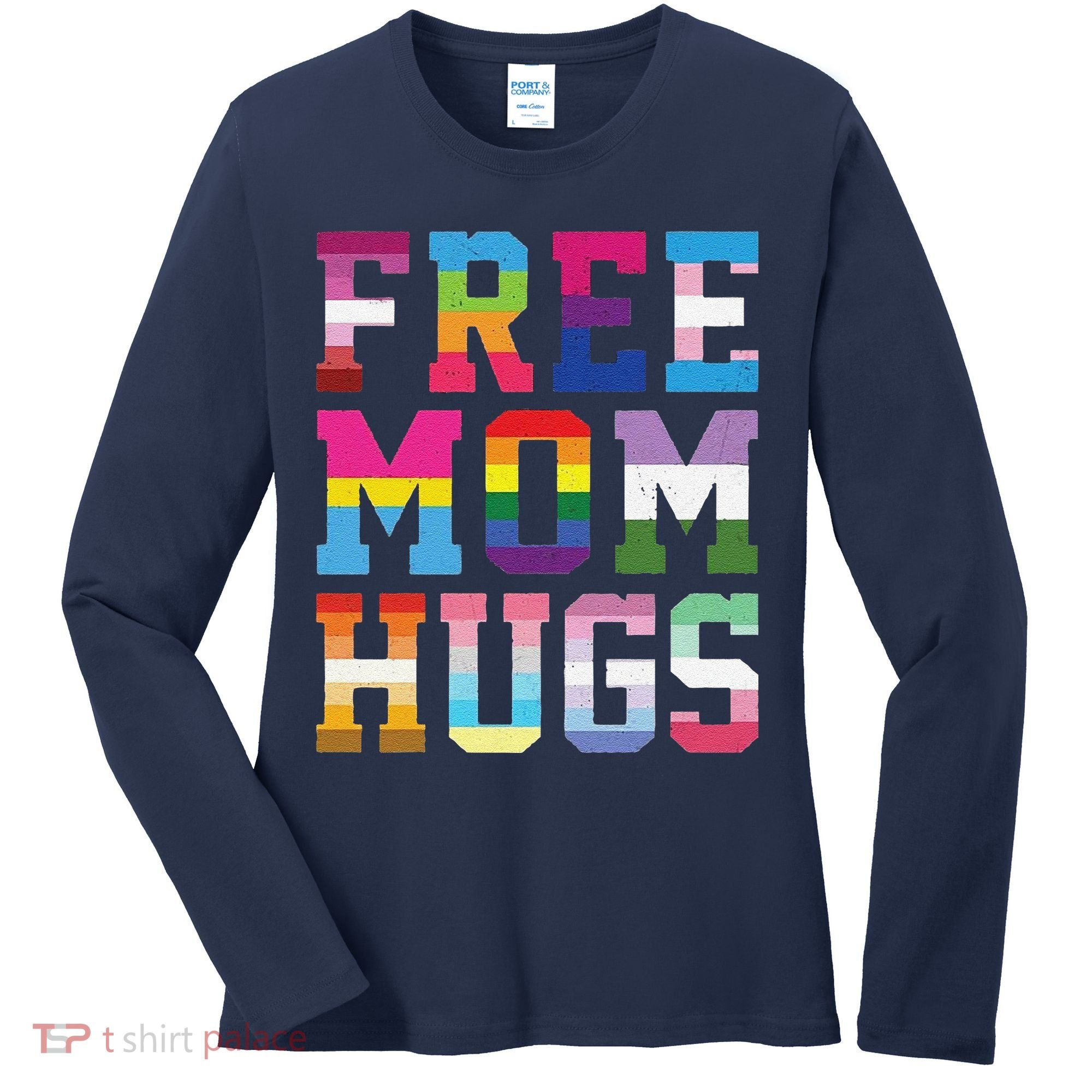 Lgbtq+ Free Mom Hugs Women's Long Sleeve Shirt