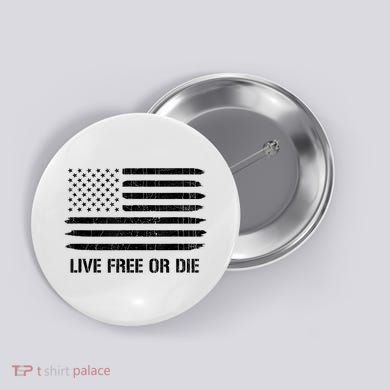 Live Free Or Die 2nd Amendment American Flag Button