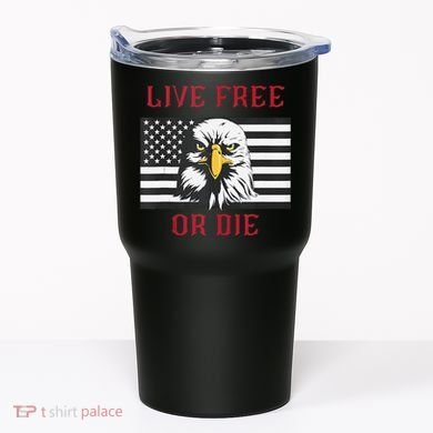 Live Free Or Die Bald Eagle American Flag Tumbler