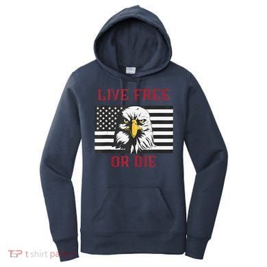 Live Free Or Die Bald Eagle American Flag Women's Hoodie