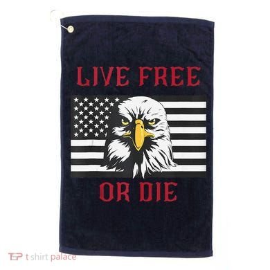 Live Free Or Die Bald Eagle American Flag Golf Towel