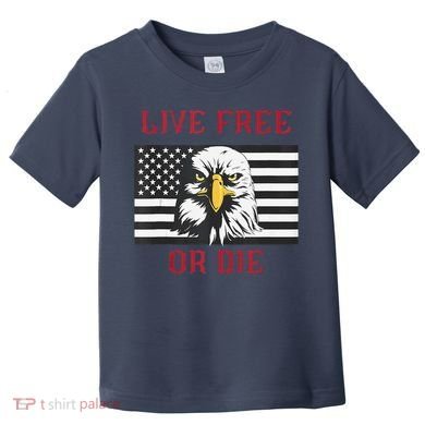 Live Free Or Die Bald Eagle American Flag Toddler T-Shirt