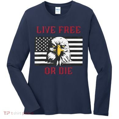 Live Free Or Die Bald Eagle American Flag Women's Long Sleeve Shirt