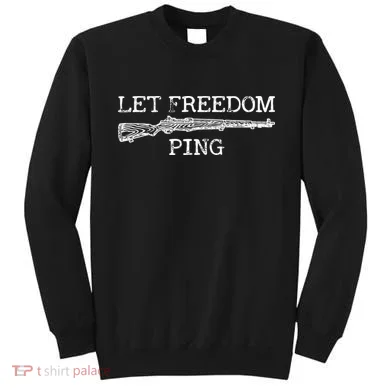 Let Freedom Ping Sweatshirt
