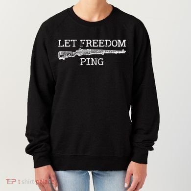 Let Freedom Ping Quote Women's Sweatshirt
