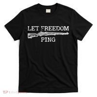 Let Freedom Ping Quote T-Shirt thumb 0