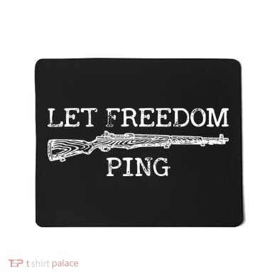Let Freedom Ping Quote Mousepad