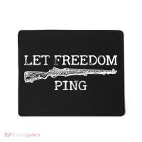 Let Freedom Ping Quote Mousepad thumb 0