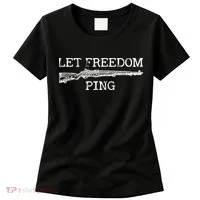 Let Freedom Ping Quote Women's T-Shirt thumb 0
