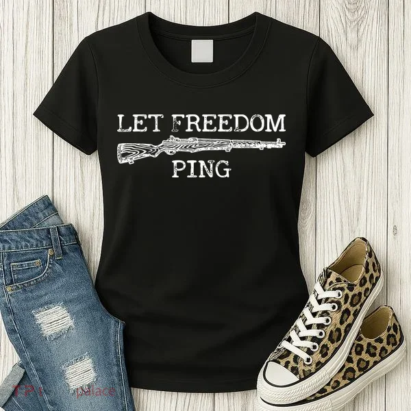 Let Freedom Ping Quote Women's T-Shirt
