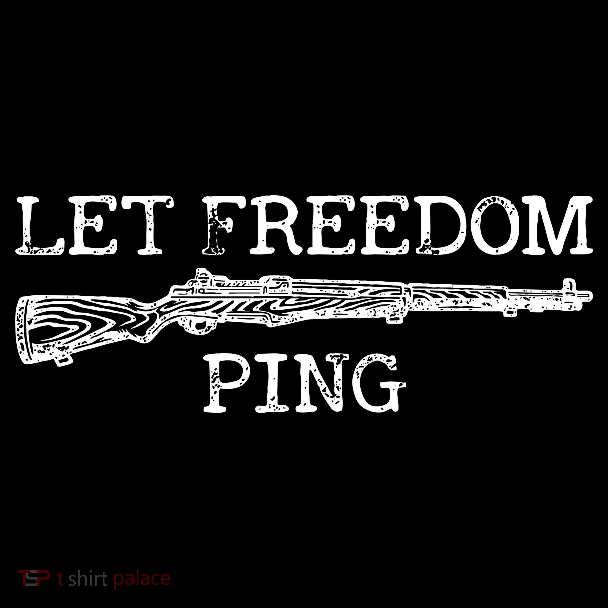 Let Freedom Ping Quote Women's T-Shirt