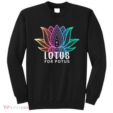Lotus For Potus Kamala Harris Support Design Election 2024 Sweatshirt