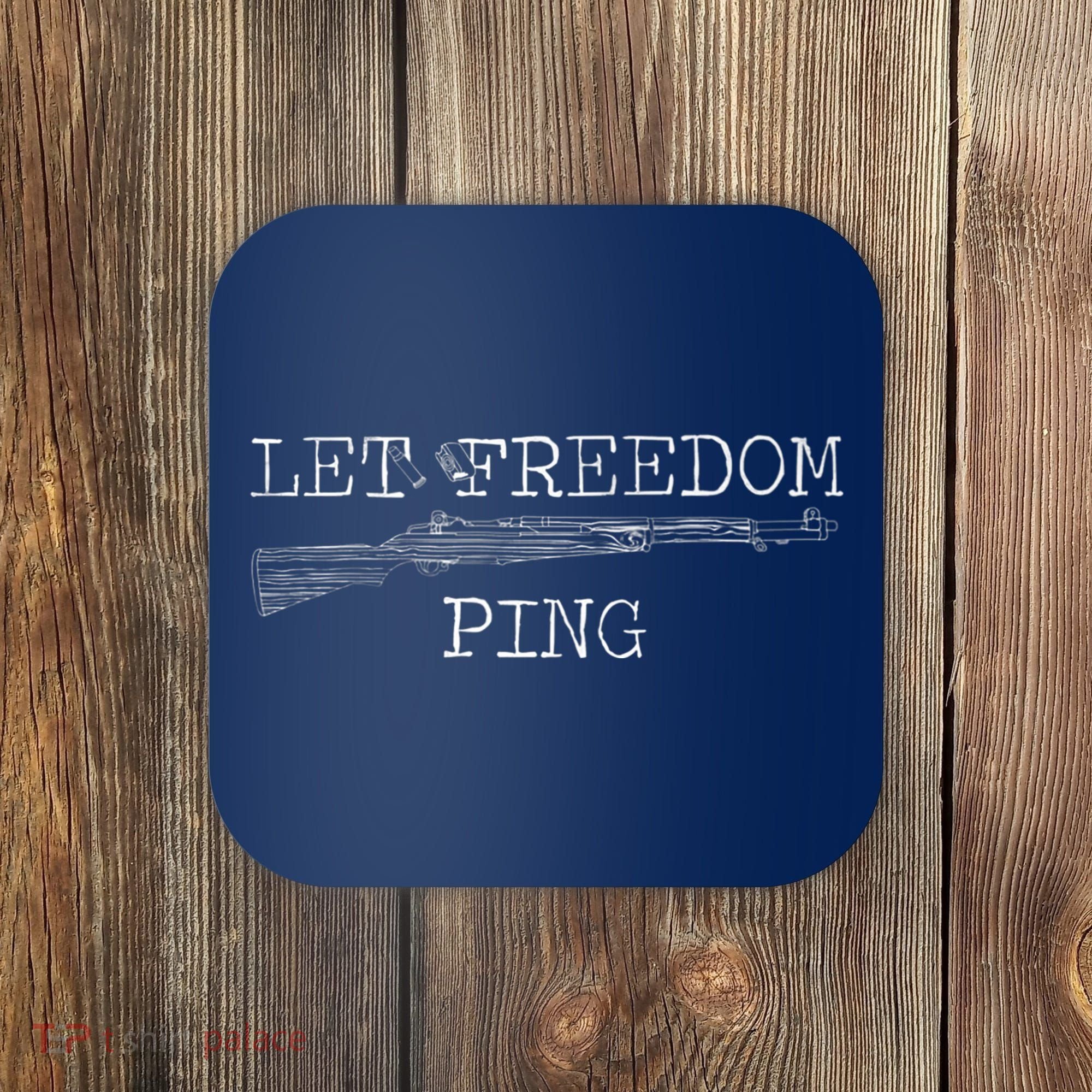 Let Freedom Ping Premium Coaster