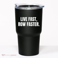 Live Fast, Row Faster Rowing Crew Team Tumbler thumb 0