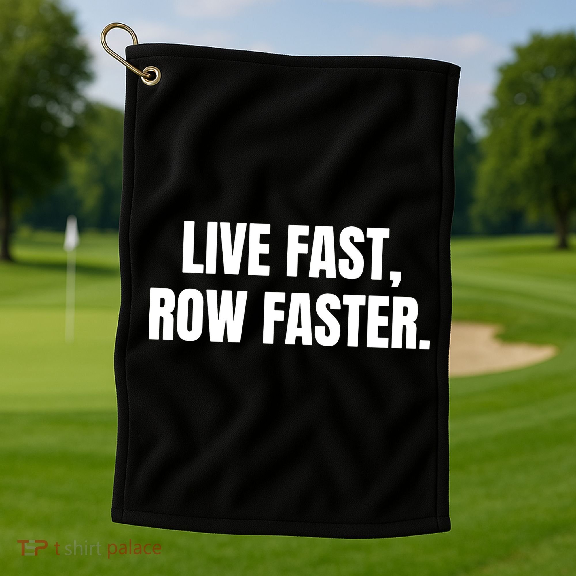 Live Fast, Row Faster Rowing Crew Team Golf Towel