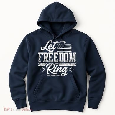 Let Freedom Ring Established 1776 Hoodie