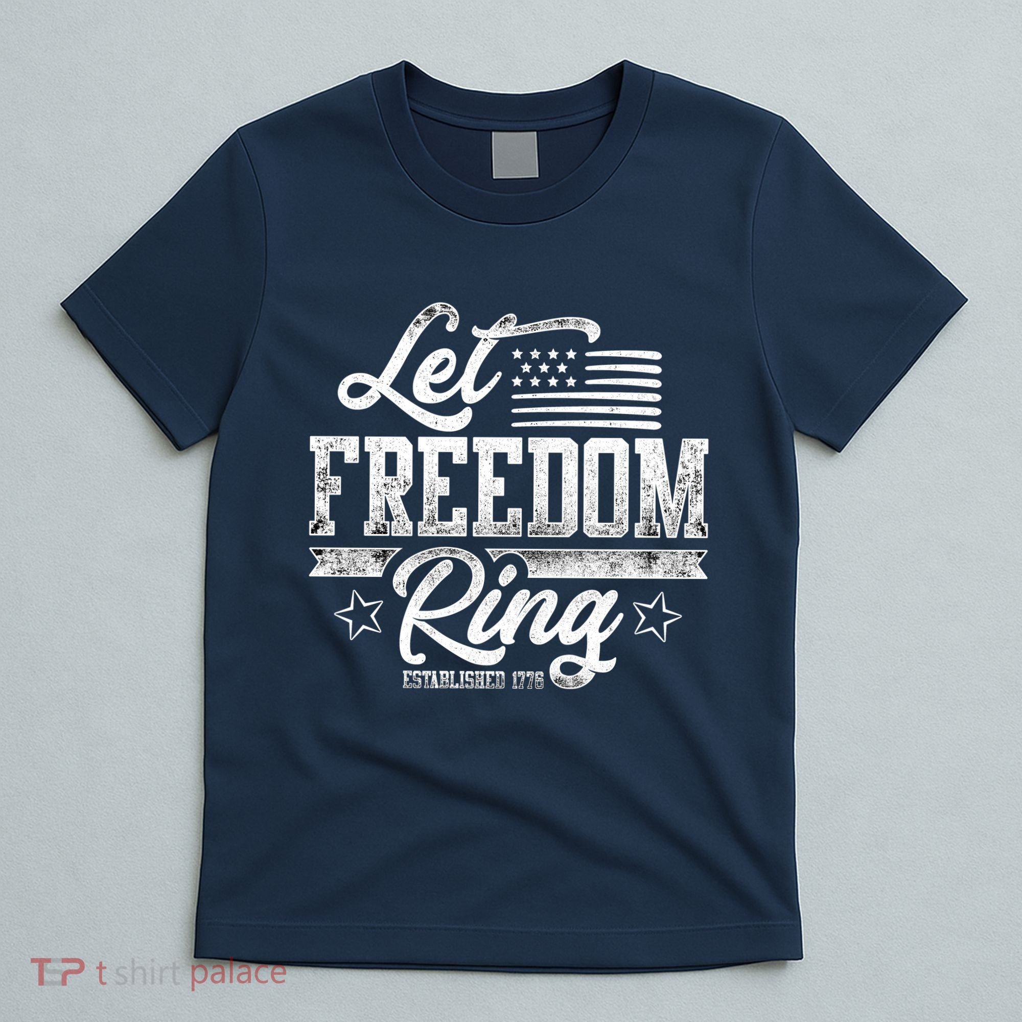 Let Freedom Ring Established 1776 T-Shirt