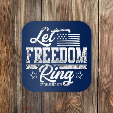 Let Freedom Ring Established 1776 Coaster