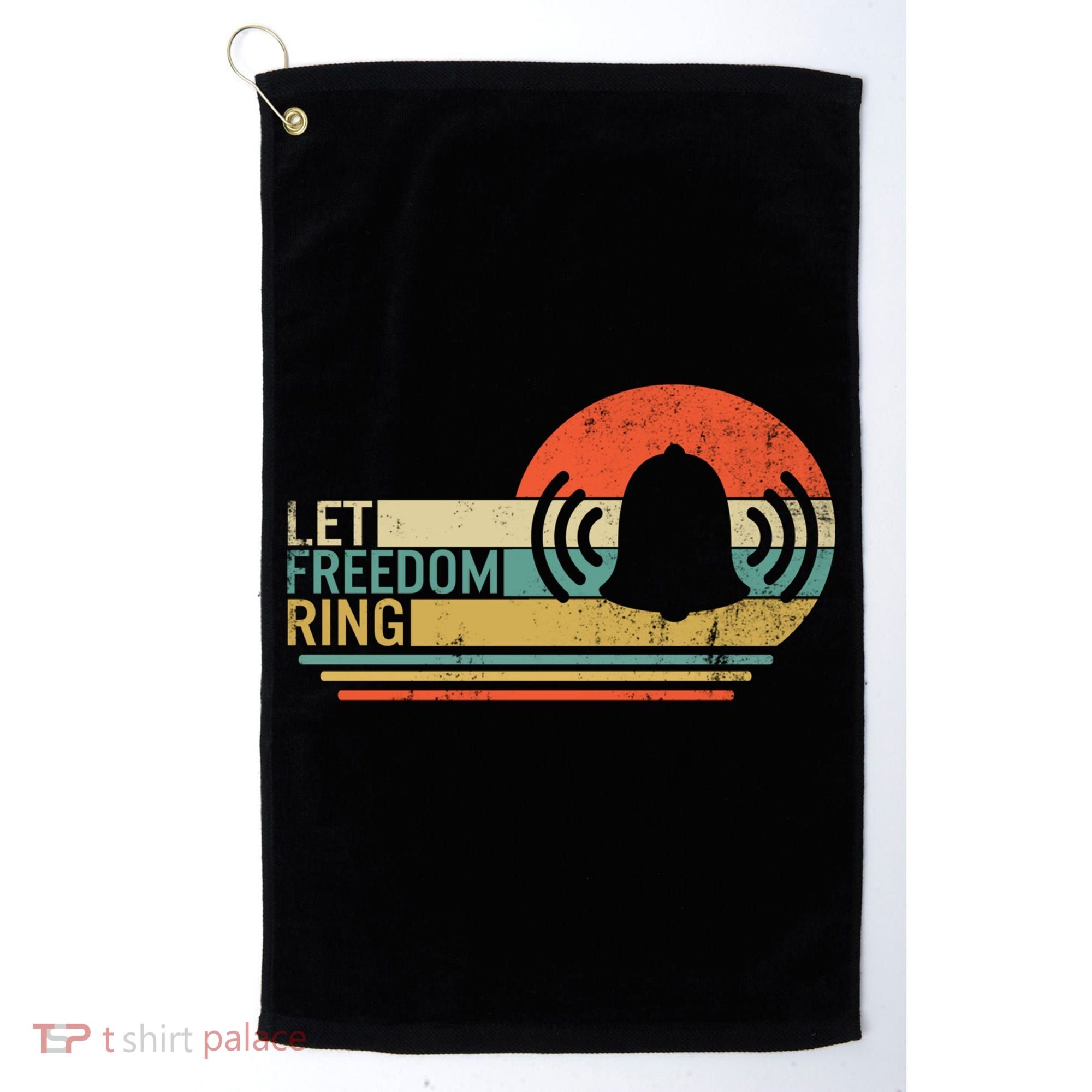Let Freedom Ring Martin Luther King Mlk Day Independence Day Cute Gift Golf Towel