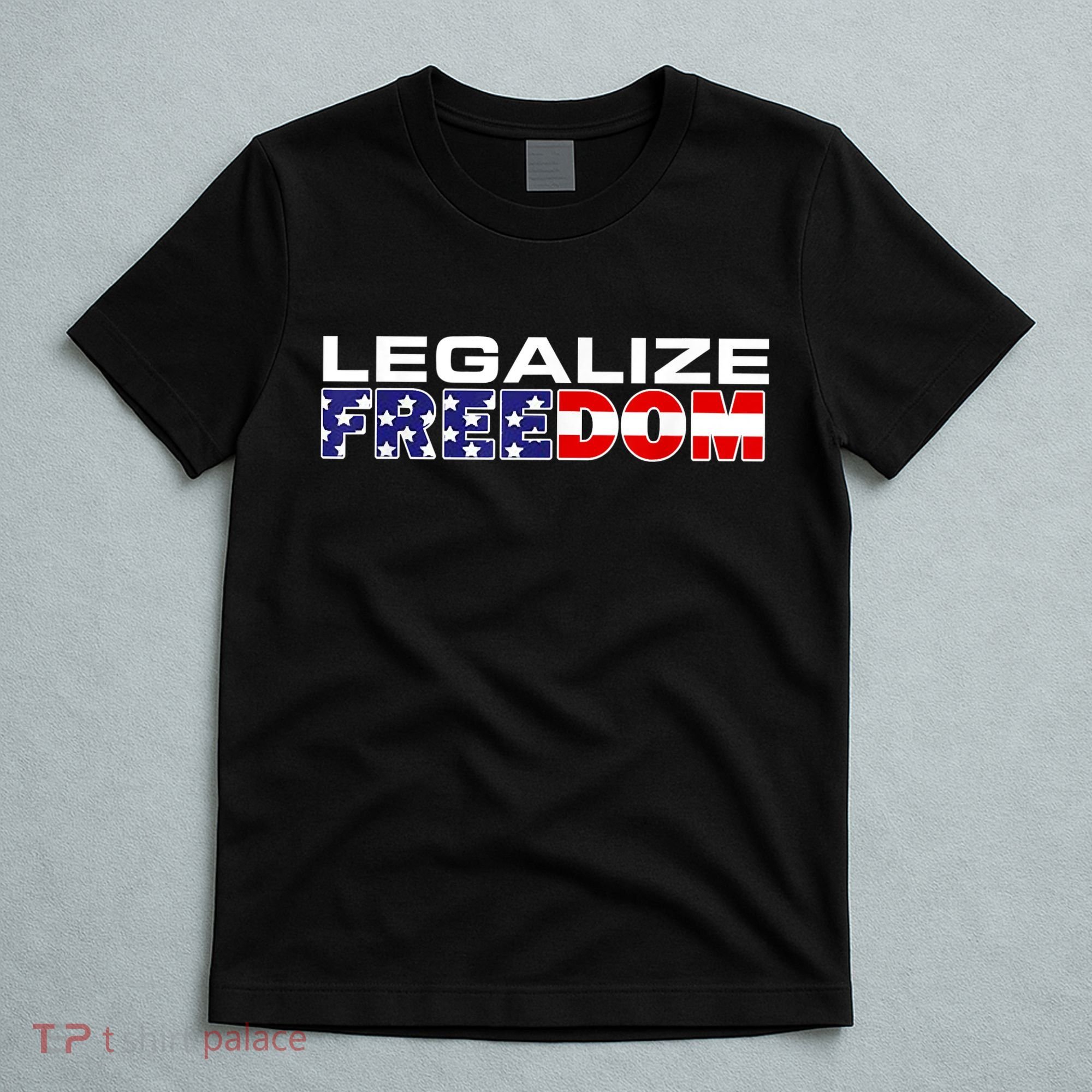 Legalize Freedom Republican American Flag I Voted For Trump T-Shirt