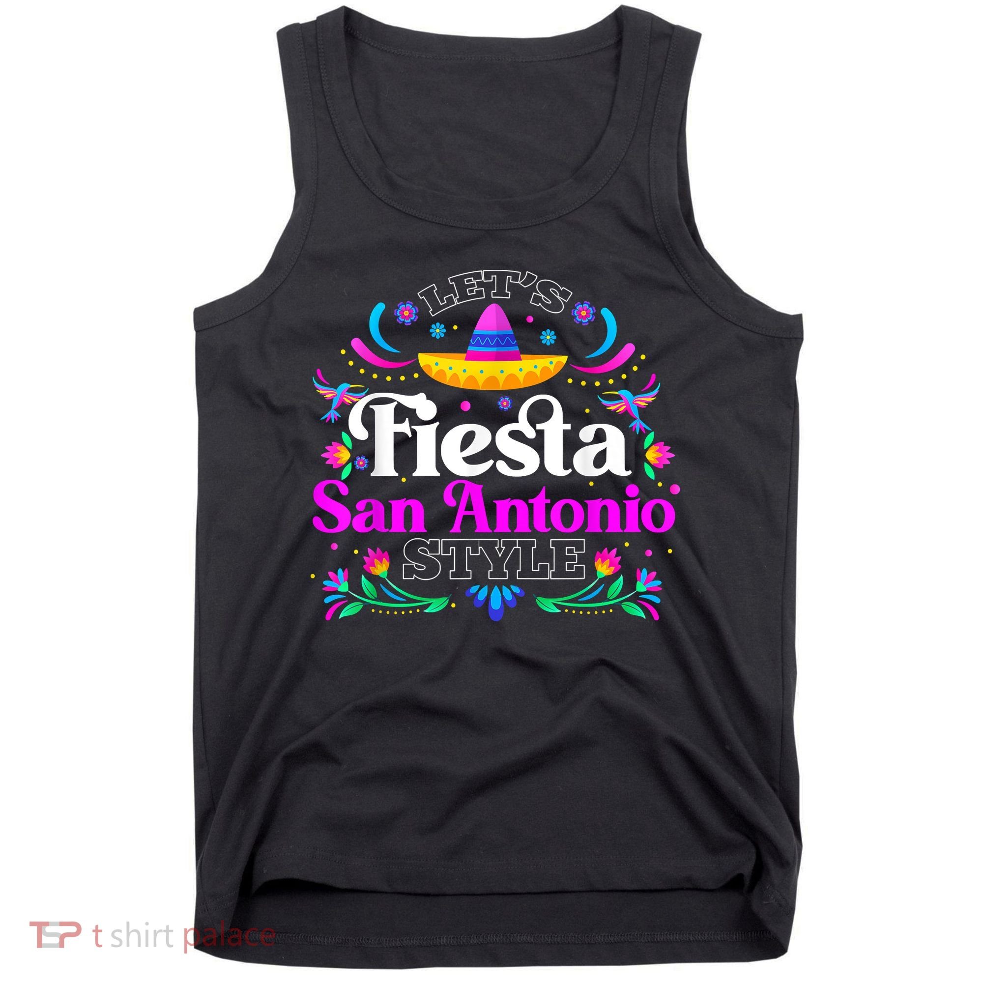 Let's Fiesta San Antonio Style Party Happy Cinco De Mayo Tank Top