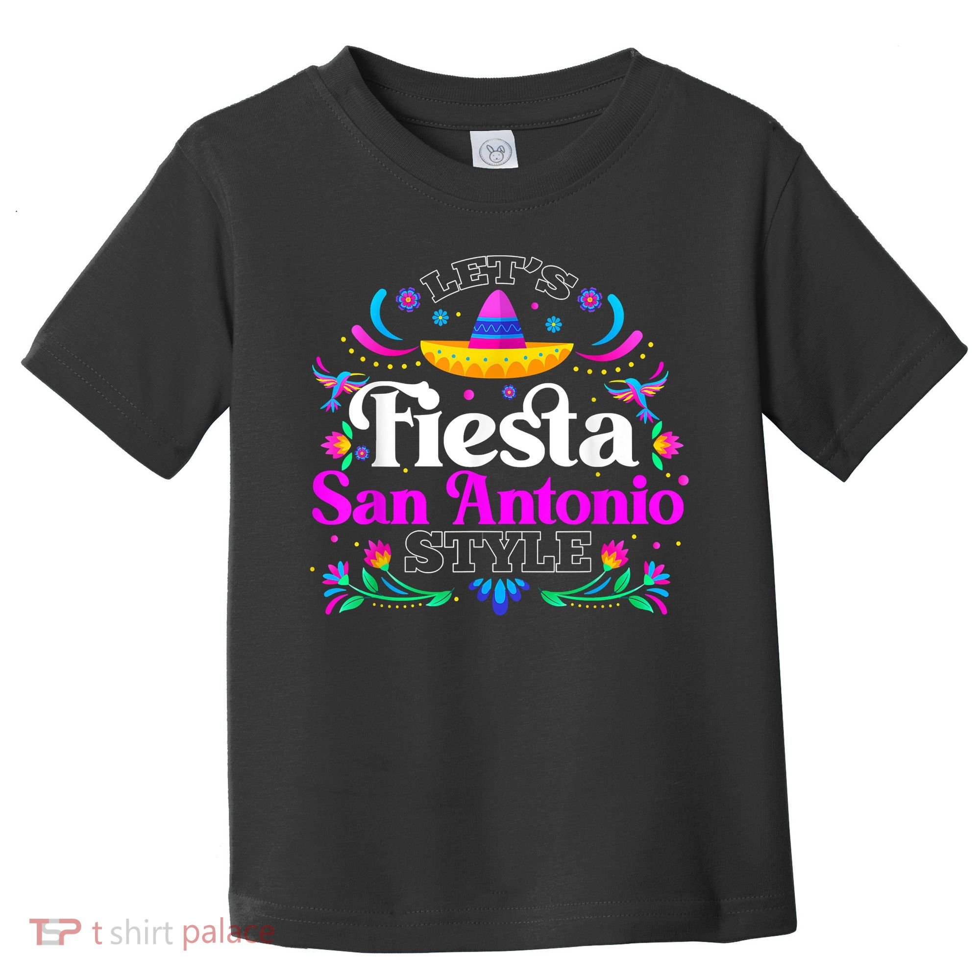Let's Fiesta San Antonio Style Party Happy Cinco De Mayo Toddler T-Shirt