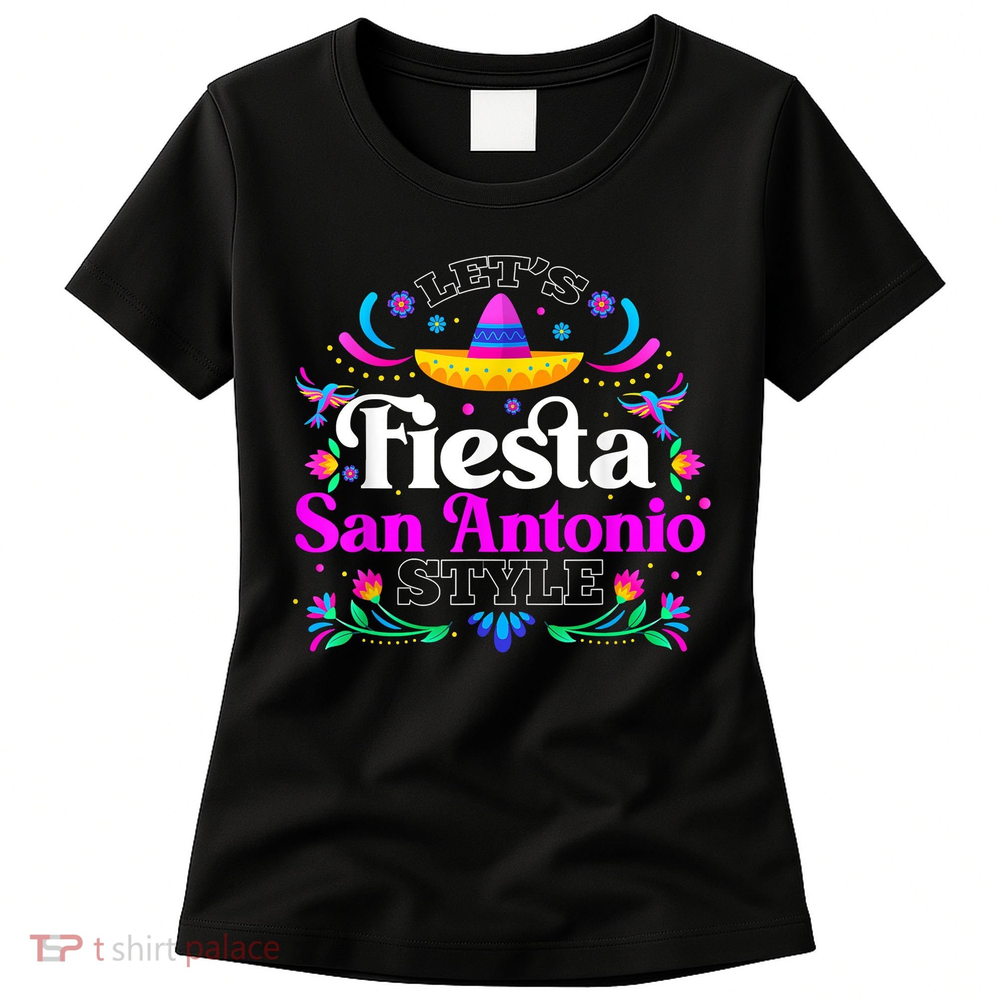 Let's Fiesta San Antonio Style Party Happy Cinco De Mayo Women's T-Shirt