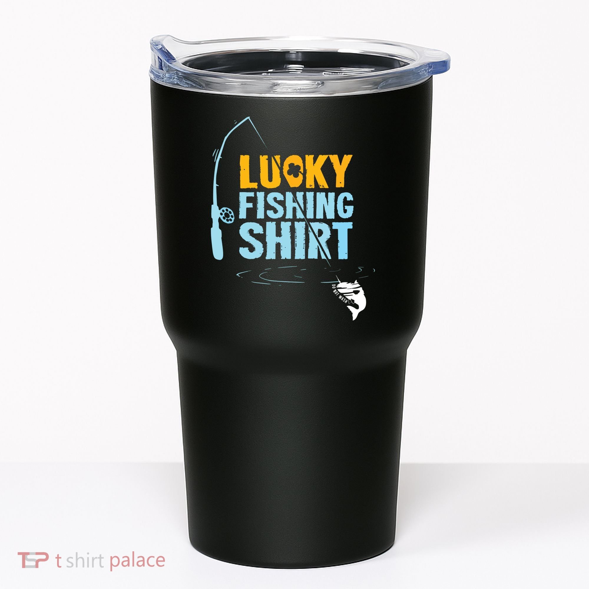 Lucky Fishing Shirts For A Fisherman Tumbler