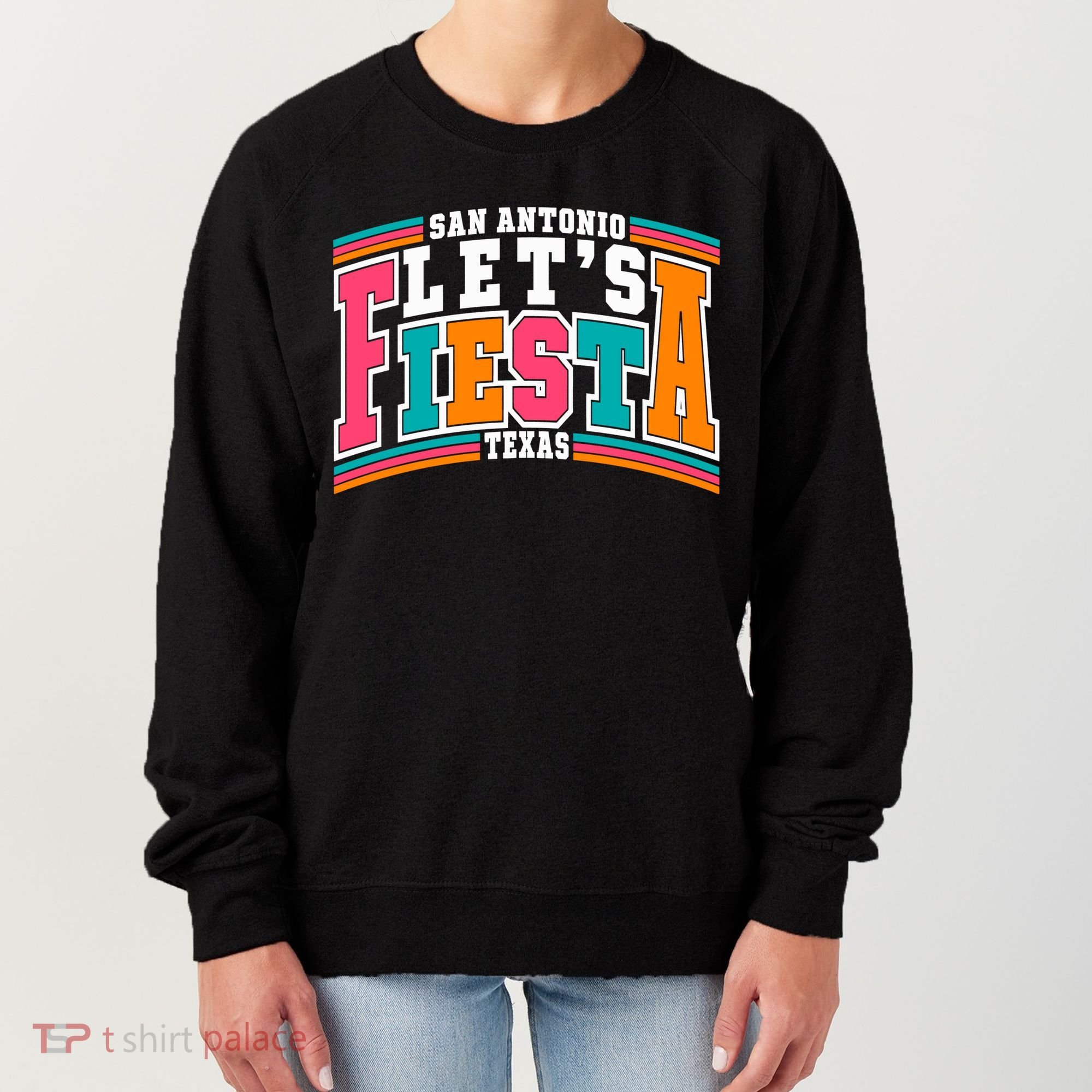 Lets Fiesta San Antonio Texas Mexican Party Women's Sweatshirt