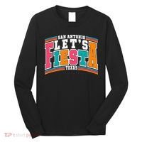 Lets Fiesta San Antonio Texas Mexican Party Long Sleeve Shirt thumb 0