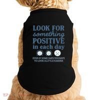 Look for Something Positive in Each Day Doggie Tank thumb 0