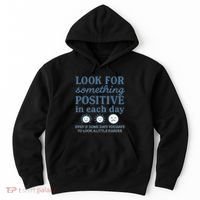 Look for Something Positive in Each Day Hoodie thumb 0