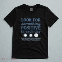 Look for Something Positive in Each Day T-Shirt thumb 5