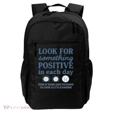 Look for Something Positive in Each Day Backpack