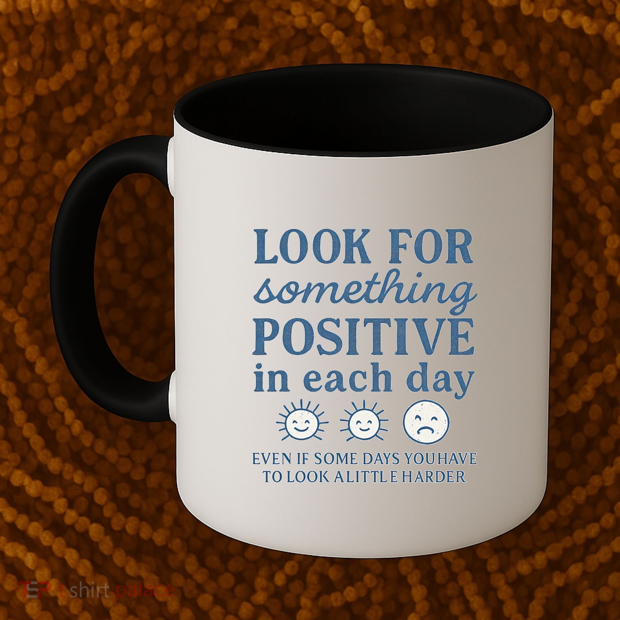 Look for Something Positive in Each Day Coffee Mug