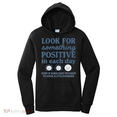 Look for Something Positive in Each Day Women's Hoodie
