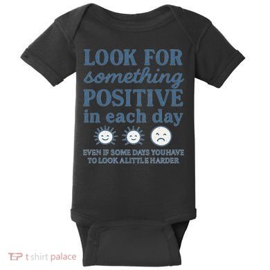 Look for Something Positive in Each Day Baby Bodysuit