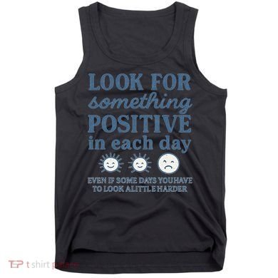 Look for Something Positive in Each Day Tank Top