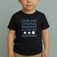 Look for Something Positive in Each Day Toddler T-Shirt thumb 2