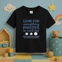 Look for Something Positive in Each Day Toddler T-Shirt thumb 3