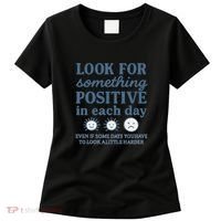 Look for Something Positive in Each Day Women's T-Shirt thumb 0