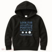 Look for Something Positive in Each Day Kids Hoodie thumb 0