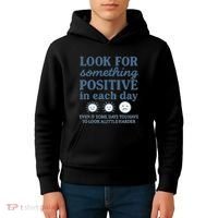Look for Something Positive in Each Day Kids Hoodie thumb 4