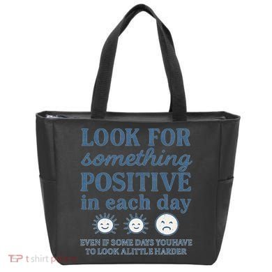 Look for Something Positive in Each Day Tote Bag