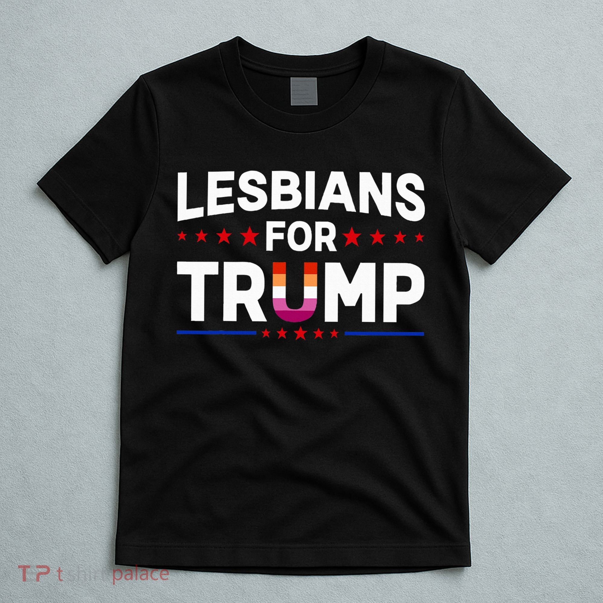 Lesbians For Trump 2024 Re Election President Vote Item Meme T-Shirt